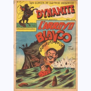 Les contes du Far-West présentent Dynamite : n° 47, l'arroyo Blanco