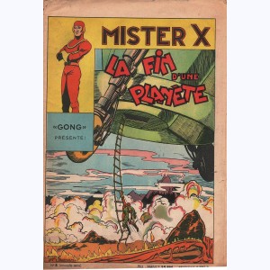 Gong présente Mister X : n° 5, La fin d'une planète