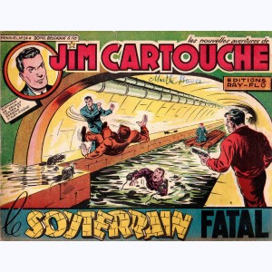 Jim Cartouche (Les Nouvelles Aventures de) : n° 24, Le souterrain fatal