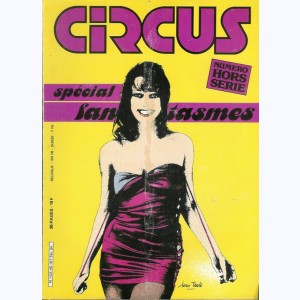 Circus (Hors série) : n° 70 bis, Spécial Fantasmes