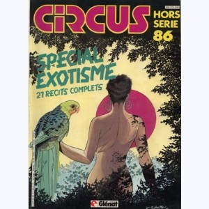 Circus (Hors série) : n° 86 bis, Spécial Exotisme
