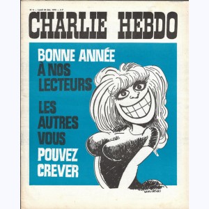 Charlie Hebdo : n° 6, Bonne année à nos lecteurs Les autres vous pouvez crever