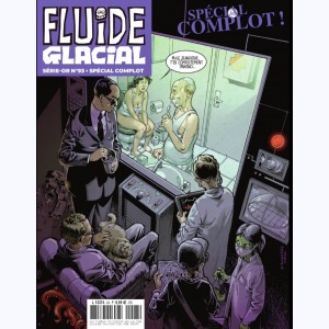Fluide Glacial (Hors série) : n° 93, Spécial complot !