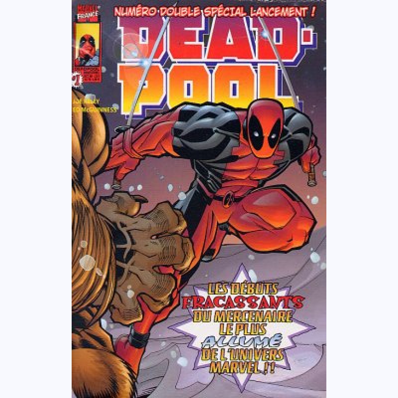 Deadpool N° 1 Les Débuts Fracassants Du Mercenaire Le Plus Allumé De