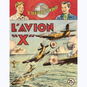 A Travers Le Monde (2ème Série) : n° 79, L'avion "X"