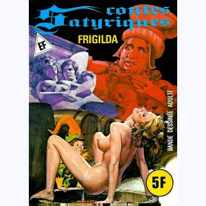 Contes Satyriques : n° 34, Frigilda
