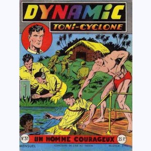 Dynamic Toni-Cyclone : n° 31, Un homme courageux