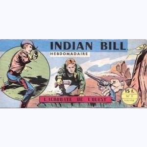 Indian Bill : n° 1, Gill Bart : L'acrobate de l'Ouest