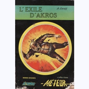 Collection Météor : n° 1, L'exilé d'Akros Re.. Atomos 31