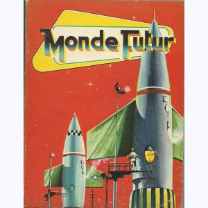 Monde Futur (Album) : n° 544, Recueil 544 (07 ,08 ,09 ,10 ,11 ,12)