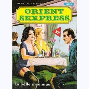 Orient Sexpress : n° 2, La belle inconnue