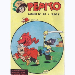 Pépito (4ème Série Album) : n° 43, Recueil 43 (01, 02, 03)