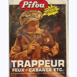Pifou Poche (HS) : n° 1, Spécial Trappeur : Feux : Cabanes etc...