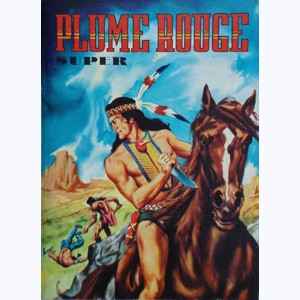 Plume Rouge (2ème Série Album) : n° 2, Recueil Super (04, 05, 06)