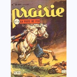 Prairie : n° 6, La piste du feu