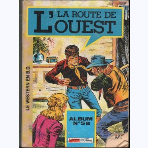 La Route de l'Ouest (Album) : n° 58, Recueil 58 (172, 173, 174)