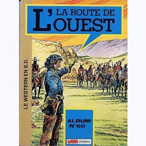 La Route de l'Ouest (Album) : n° 60, Recueil 60 (178, 179, 180)