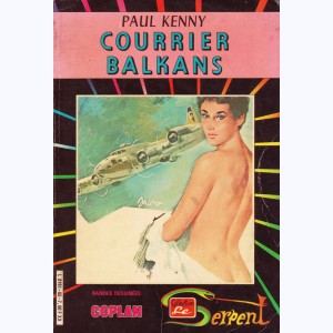Collection le Serpent : n° 65, Coplan 28 : Courrier Balkans Re..