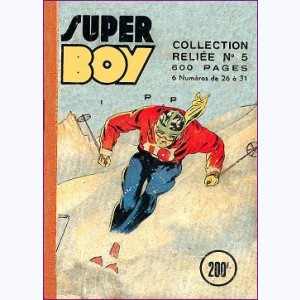 Super Boy (Album) : n° 5, Recueil 5 (26, 27, 28, 29, 30, 31)