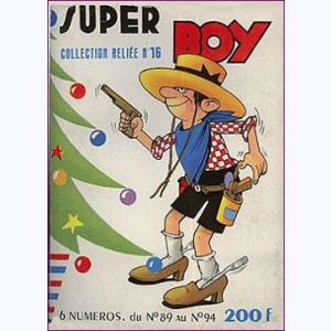 Super Boy (Album) : n° 16, Recueil 16 (89, 90, 91, 92, 93, 94)