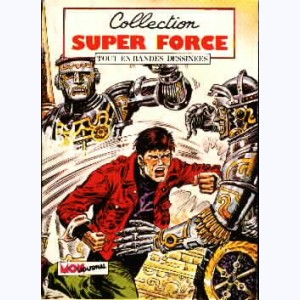 Collection Super Force : n° 5, Force X : L'increvable sosie