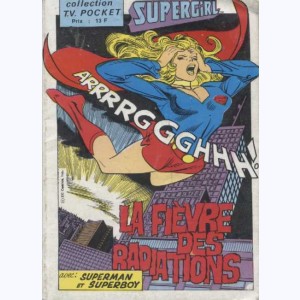 Collection TV Pocket, Supergirl - La fièvre des radiations