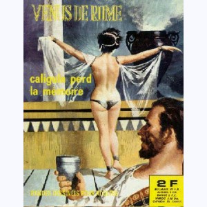Vénus de Rome : n° 8, Caligula perd la mémoire
