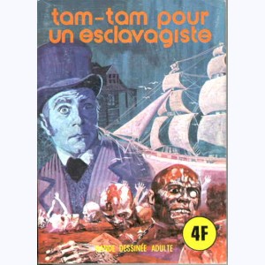 EF Série Bleu : n° 22, Tam-Tam pour un esclavagiste