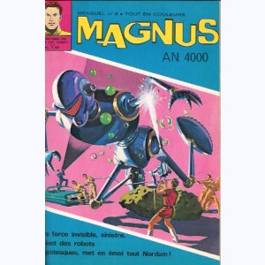 Magnus An 4000 : n° 8, Les monstres robots