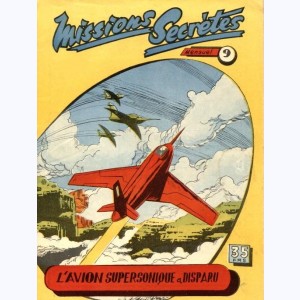 Missions Secrètes : n° 9, L'avion supersonique a disparu (Léo Danis)