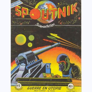 Spoutnik : n° 6, Guerre en Utopie