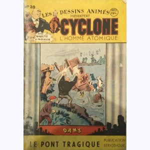 Les Dessins Animés Présentent Cyclone : n° 20, Le pont tragique