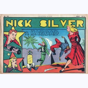 Collection Victoire (2ème Série) : n° 102, Nick Silver : A Bagdad