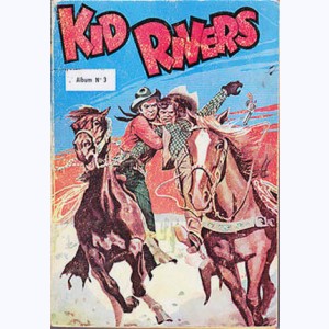 Kid Rivers (Album) : n° 3, Recueil 3 (13, 14, 15, 16, 17, 18)