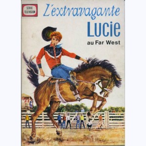 Albums Filmés J : n° 55, L'extravagante Lucie au Far-West