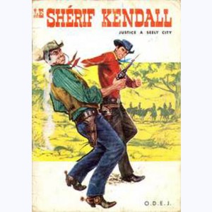 Albums Filmés J : n° 69, Le shériff Kendall - Justice à Seely-City