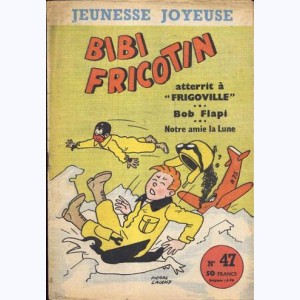 Jeunesse Joyeuse : n° 47, Bibi Fricotin : atterrit à "Frigoville"