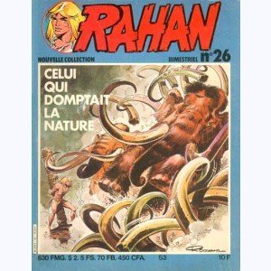 Rahan Nouvelle Collection : n° 26, 53 : Celui qui domptait la nature