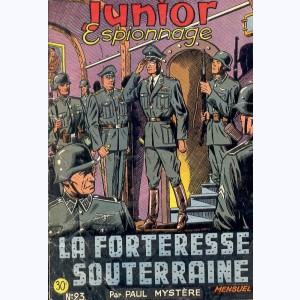 Junior Espionnage : n° 23, La forteresse souterraine