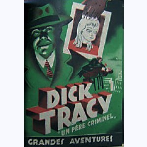 Dick Tracy : n° 2, Un père criminel