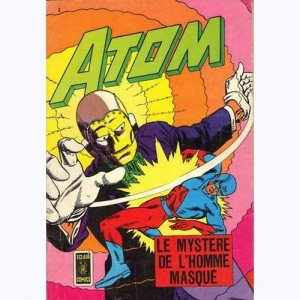 Atom (2ème Série) : n° 3, Le mystère de l'homme masqué