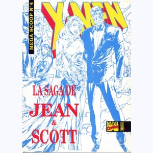 Méga Scoop : n° 4, X-Men : La saga de Jean et Scott