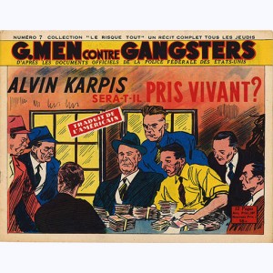 Collection Le Risque-Tout : n° 7, G-Men - Alvin Karpis ... pris vivant ?