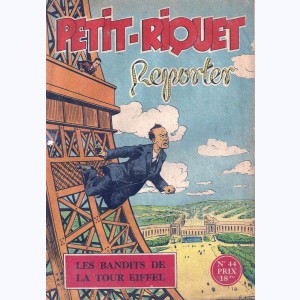 Petit-Riquet Reporter : n° 44, Les bandits de la Tour Eiffel
