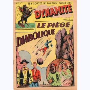 Les contes du Far-West présentent Dynamite : n° 9, Le piège diabolique