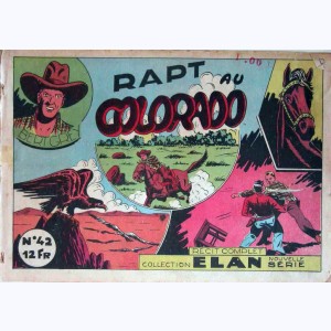 Collection E.L.A.N. (Nouvelle Série) : n° 42, Bert Grey - Rapt au Colorado