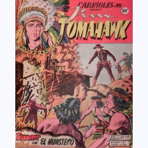 Cabrioles présente Jim Tomahawk : n° 16, Tonnerre sur El Huasteco